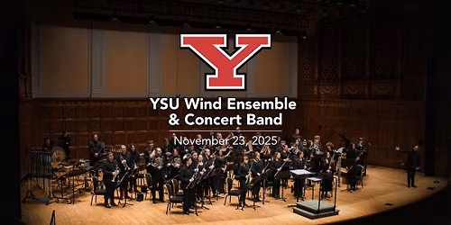 YSU Wind Ensemble & Concert Band