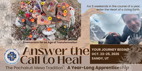 An Apprenticeship in the Pachakuti Mesa Tradition: Shamanic Arts for Personal & Planetary Healing
