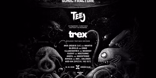 BASS\u00eddka & 771 SOUND: SONIC FRACTURE w\/ Teej (UK) & Trex (UK) | Halloween in Cross 31.10.2025