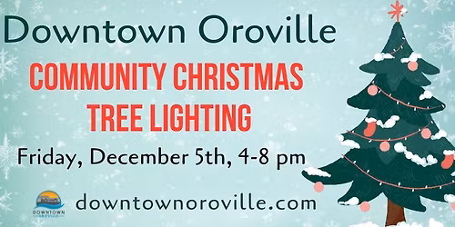 Downtown Oroville Christmas Tree Lighting