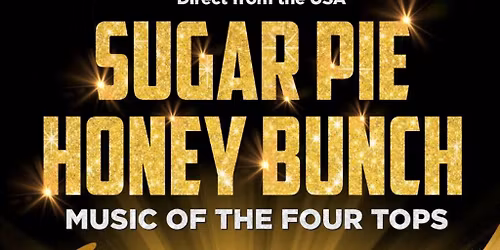Sugar Pie Honey Bunch Music of The Four Tops