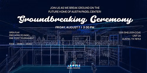 Austin Padel Center Groundbreaking Celebration