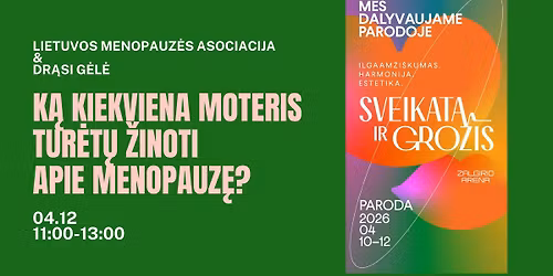 K\u0105 kiekviena moteris tur\u0117t\u0173 \u017einoti apie menopauz\u0119? Kaunas