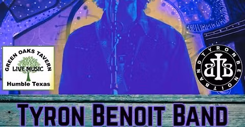 TYRON BENOIT BAND at GREEN OAKS TAVERN