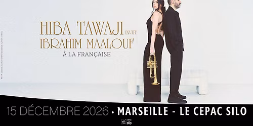 HIBA TAWAJI \u2022 MARSEILLE \u2022 LE CEPAC SILO \u2022 15 D\u00c9CEMBRE 2026