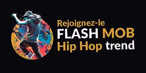 Flashmob ge\u0301ant Hip-Hop Trend