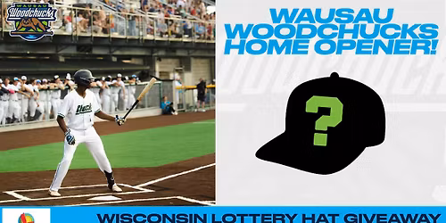 Thursday, May 28th - Woodchucks Home Opener + Hat Giveaway
