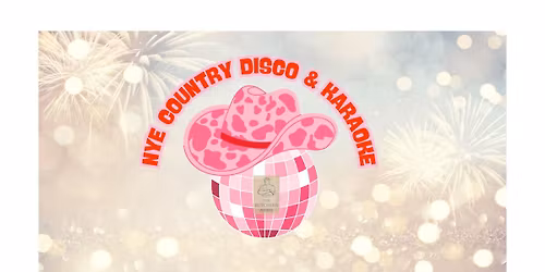 \ud83c\udf1f NYE - COUNTRY DISCO & KARAOKE NIGHT- FREE ENTRY!