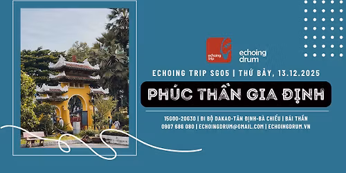 Echoing Trip SG05 | Ph\u00fac Th\u1ea7n Gia \u0110\u1ecbnh 13.12