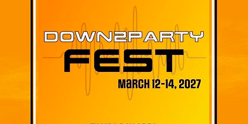 Down2party Fest 2027!