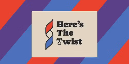 Here's The Twist LIVE SHOW!!!