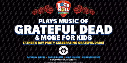 The Rock and Roll Playhouse  plays Music of Grateful Dead + More for Kids