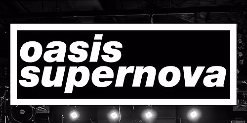 Oasis performed LIVE by Oasis Supernova at Camp and Furnace