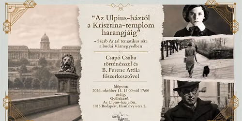 Szerb Antal 125 - tematikus s\u00e9ta a V\u00e1rnegyedben 14. turnus