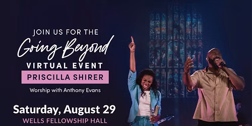 Going Beyond Virtual Event with Priscilla Shirer