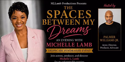 An Evening with Michelle Lamb: The Spaces Between My Dreams