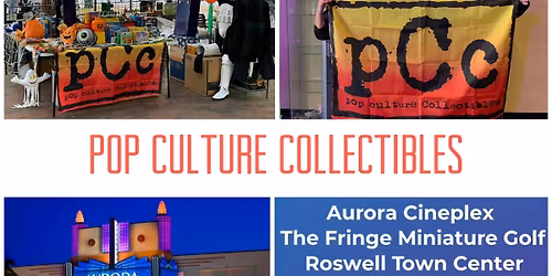 Pop Culture Collectibles--Toy & Collectibles Show--at Aurora Cineplex