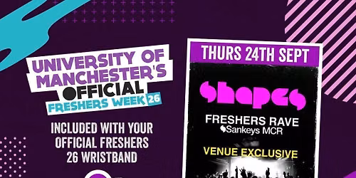 OFFICIAL UOM EVENT 6 - SHAPES FRESHERS RAVE : SANKEYS - VENUE EXCLUSIVE