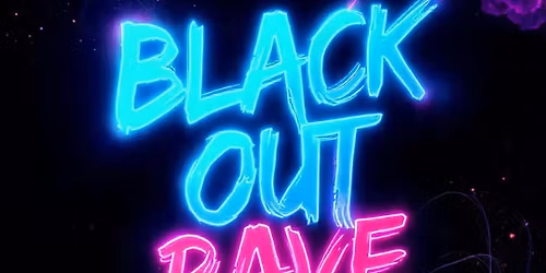 Black Out Rave - Rochester, NY