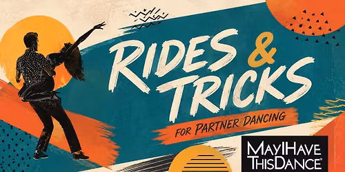 RIDES & TRICKS for All-Styles Partner Dancing