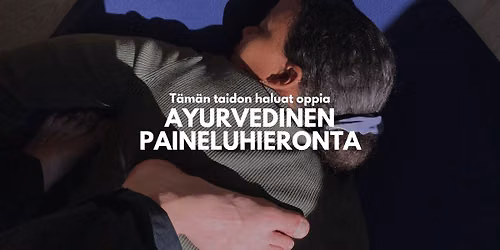 Ayurvedisen paineluhieronnan intensiivikurssi