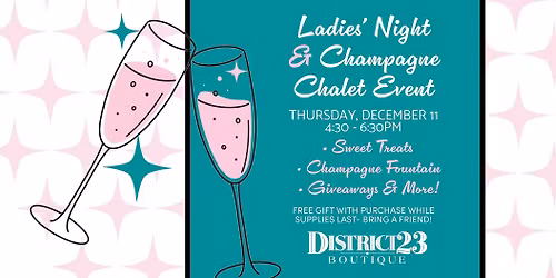 Ladies' Night & Champagne Chalet Event