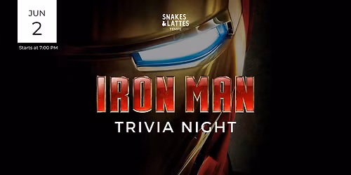 Iron Man Trivia - Snakes & Lattes Tempe