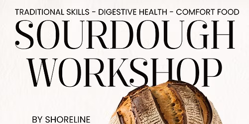Sourdough for Everyday Life Workshop