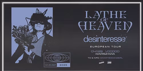 LATHE OF HEAVEN + Desinteresse \/ 04.11.25 \/ VooDoo, Warszawa