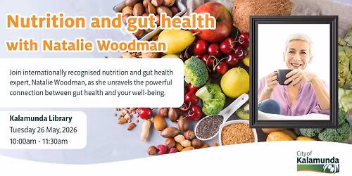 Nutrition and Gut Health with Natalie Woodman @ Kalamunda Library