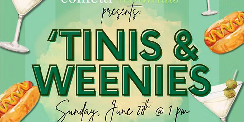 'Tinis and Weenies