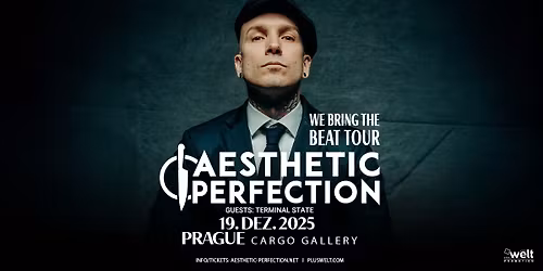AESTHETIC PERFECTION \/\/ Prague + plus special guest TERMINAL STATE