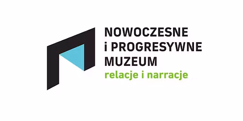 Muzeologiczna konferencja naukowa \u201eNowoczesne i progresywne muzeum \u2013 relacje i narracje\u201d