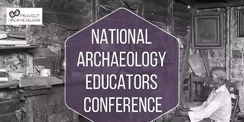 National Archaeology Educators Conference