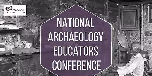 National Archaeology Educators Conference