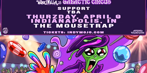 Altered Thurzdaze w\/ WonkyWilla's Galactic Circus Tour