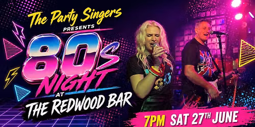 The Party Singers: Ultimate 80s Night - Free Admission