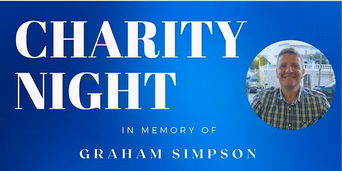 Charity Night in Memory of Graham Simpson