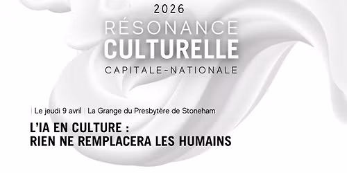 R\u00e9sonance culturelle 2026 | L'IA en culture : rien ne remplacera les humains