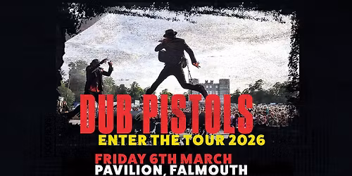 Dub Pistols Falmouth