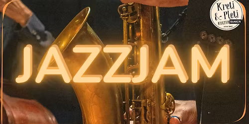 JAZZJAM \/\/ Jazzens dag \/\/Kulturbanken