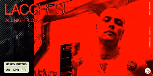 Thugshop Presents \u2013 All Night Long with Lacchesi