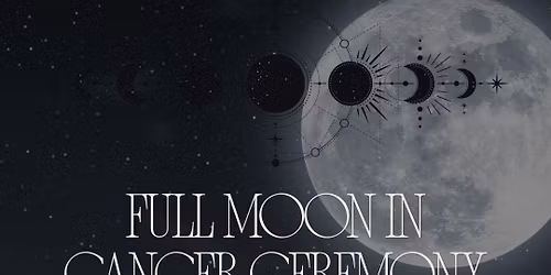 Full Moon in Cancer Ceremony
