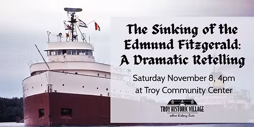 The Sinking of the Edmund Fitzgerald: A Dramatic Retelling