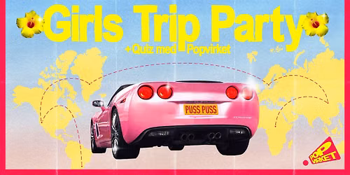 GIRLS TRIP PARTY + QUIZ MED POPVIRKET