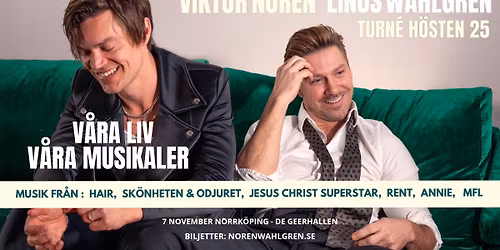 Viktor Nor\u00e9n & Linus Whalgren - V\u00e5ra liv, v\u00e5ra musikaler