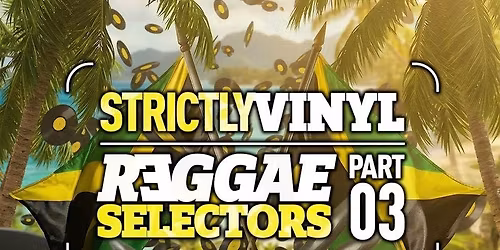 Strictly Vinly Reggae Selectors Pt3