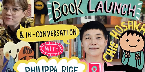 Graphic Novel Book Launch and In-Conversation with Chie Hosaka and Philippa Rice