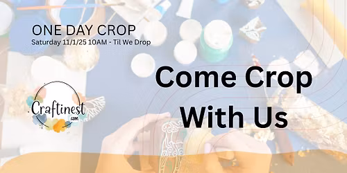 Craftinest Crop - 1 Day - $5