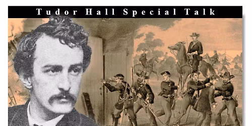 Special Talk - Confronting Bad History: Did John Wilkes Booth Escape Justice?, 